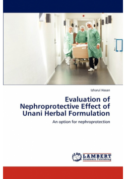 Evaluation of Nephroprotective Effect of Unani Herbal Formulation