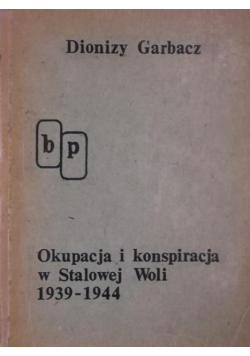 Okupacja i konspiracja w Stalowej Woli