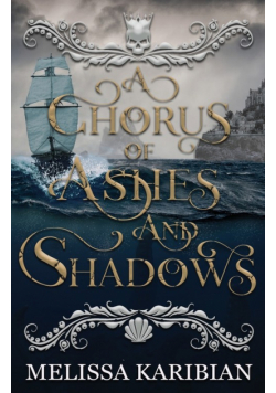 A Chorus of Ashes and Shadows