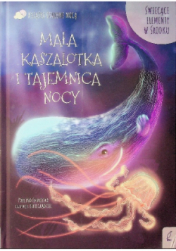 Mała kaszalotka i tajemnica nocy