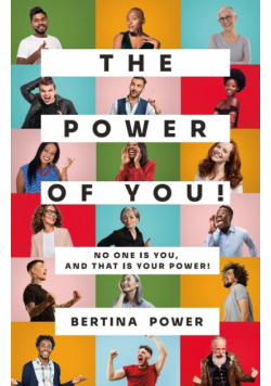 The POWER of You! No one is You, and that is your POWER!