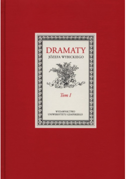 Dramaty Józefa Wybickiego Tom 1 i 2