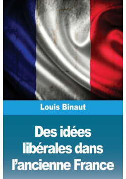 Des idées libérales dans l'ancienne France