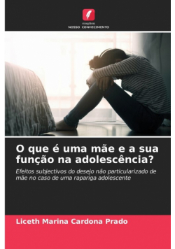 O que é uma mãe e a sua função na adolescência?