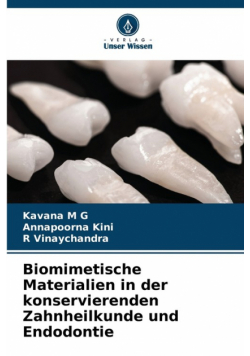 Biomimetische Materialien in der konservierenden Zahnheilkunde und Endodontie