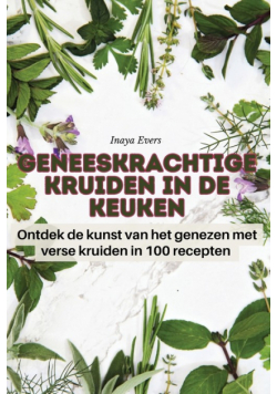 Geneeskrachtige kruiden in de keuken