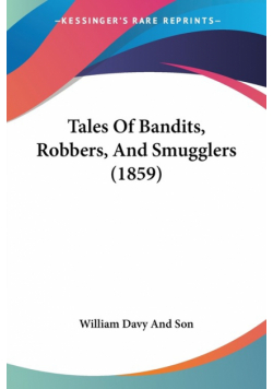 Tales Of Bandits, Robbers, And Smugglers (1859)