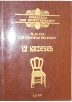 12 krzeseł. Podręcznik dla hochsztaplerów