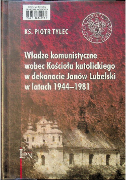 Władze komunistyczne wobec Kościoła katolickiego w dekanacie Janów Lubelskie w latach 1944 -  1981