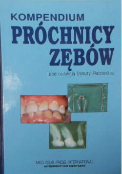 Kompendium próchnicy zębów