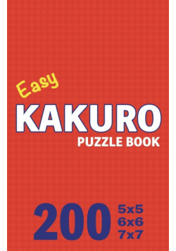 Easy Kakuro Puzzle Book 200 Games