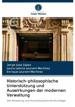 Historisch-philosophische Unterstützung und Auswirkungen der modernen Verwaltung