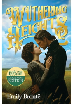 Wuthering Heights (Large Print, Annotated Biography)