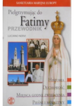 Pielgrzymując do Fatimy