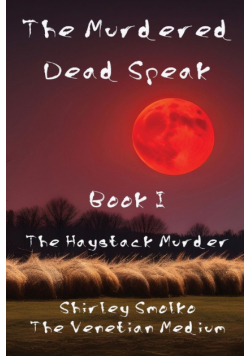 The Murdered Dead Speak