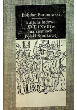 Kultura ludowa XVII I XVIII w na ziemiach Polski Środkowej