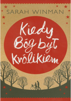 Kiedy Bóg był królikiem