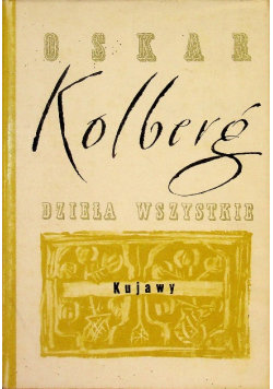 Kolberg Dzieła wszystkie Tom 4  Kujawy Część II