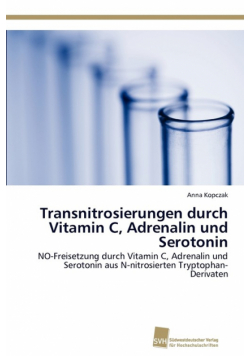 Transnitrosierungen durch Vitamin C, Adrenalin und Serotonin