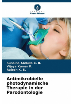Antimikrobielle photodynamische Therapie in der Parodontologie