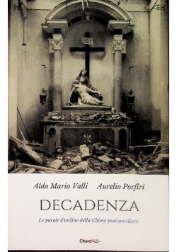 Decadenza: Le parole dordine della Chiesa postconciliare