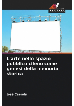 L'arte nello spazio pubblico cileno come genesi della memoria storica