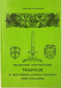 Wojskowe i historyczne tradycje 27 Wołyńskiej Dywizji Piechoty Armii Krajowej