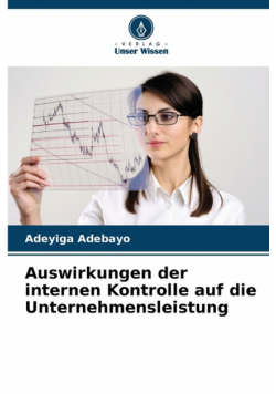 Auswirkungen der internen Kontrolle auf die Unternehmensleistung