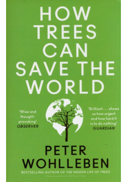 How Trees Can Save the World