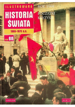 Ilustrowana historia świata Tom 68 Rok 1968 / Początki kryzysu