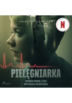 Pielęgniarka - Historia zbrodni, które wstrząsnęły Skandynawią