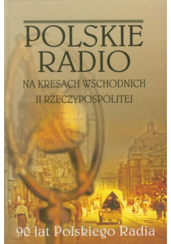 Polskie Radio na Kresach Wschodnich II Rzeczypospolitej