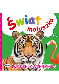 Świat maluszka Dzikie zwierzęta