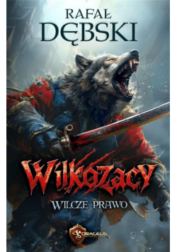 Wilkozacy T.1 Wilcze Prawo