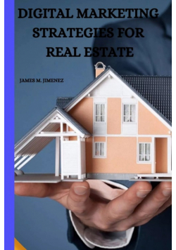 Digital Marketing Strategies For Real Estate