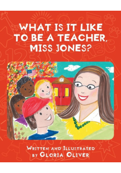What Is It Like To Be A Teacher, Miss Jones?