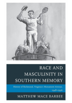 Race and Masculinity in Southern Memory