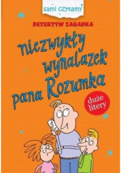 Sami czytamy Detektyw Zagadka Niezwykły wynalazek