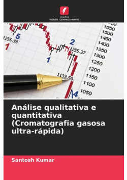 Análise qualitativa e quantitativa (Cromatografia gasosa ultra-rápida)