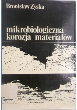 Mikrobiologiczna korozja materiałów