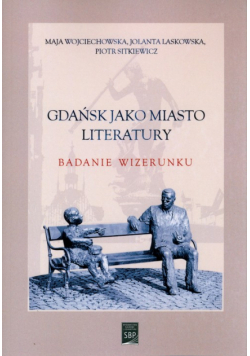 Gdańsk jako miasto literatury.