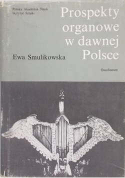 Prospekty organowe w dawnej Polsce