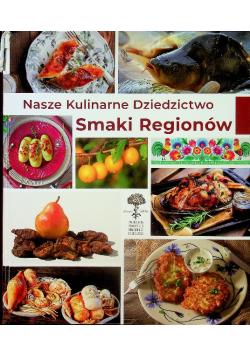 Nasze Kulinarne Dziedzictwo Smaki Regionów