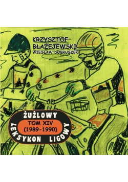 Żużlowy leksykon ligowy Tom XIV