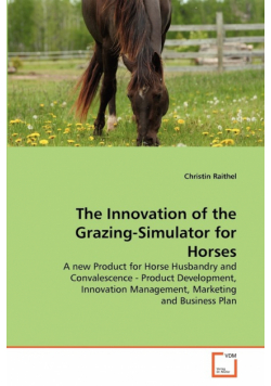 The Innovation of the Grazing-Simulator for Horses