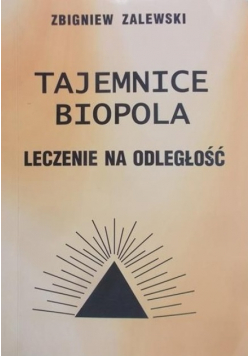 Tajemnice biopola leczenie na odległość
