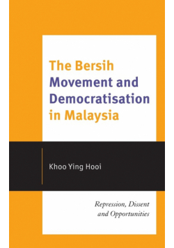 The Bersih Movement and Democratisation in Malaysia