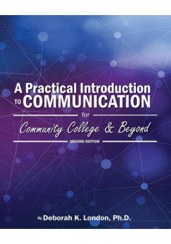 A Practical Introduction to Communication for Community College and Beyond