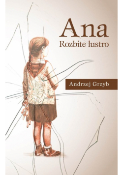 Ana. Rozbite lustro