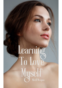 Learning To Love Myself